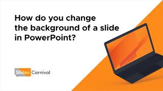 How do you change the background of a slide in PowerPoint?