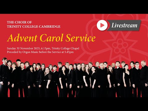 Advent Carol Service 2025 | The Choir of Trinity College Cambridge