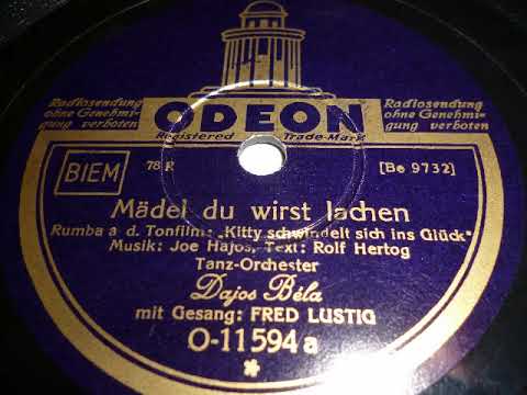 Dajos Béla Tanzorchester, Luigi Bernauer, Mädel du wirst lachen, Rumba, 1932