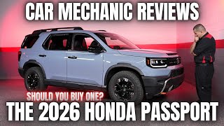 Should You Buy a 2026 Honda Passport? Thorough Review By A Mechanic!
