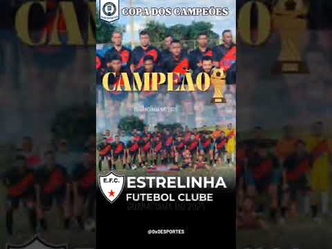 ESTRELINHA FUTEBOL CLUBE campeão da copa dos campeões Guaraciama MG 2025
