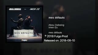 Abou Debeing - mes défauts (feat. Imen Es) [Audio Officiel]
