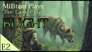 The last plague Blight - Episode 2 - Playing with Mud