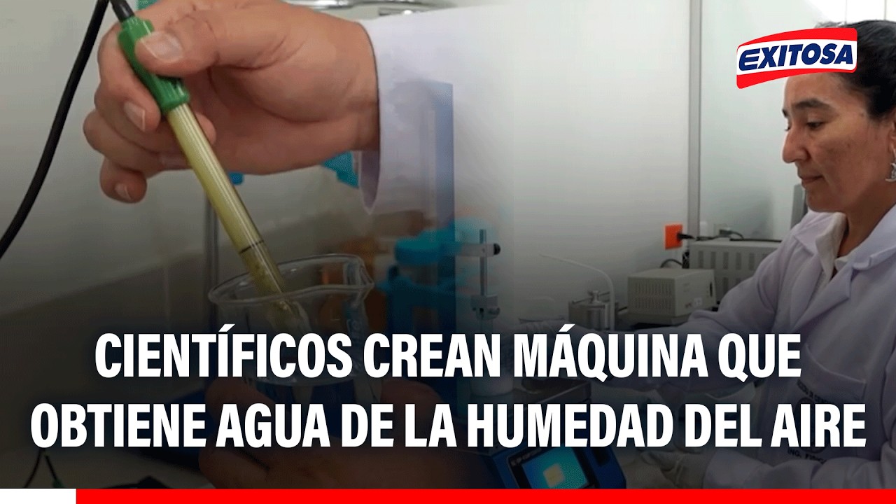 🔴🔵 Científicos de la UNI crean máquina que obtiene agua de la humedad del aire
