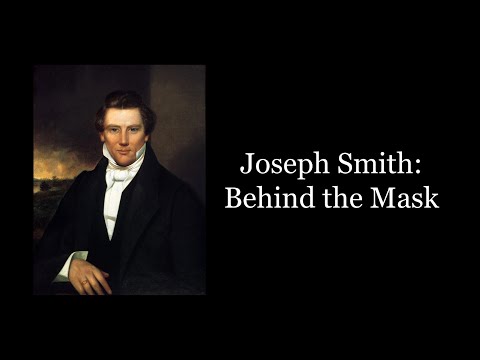 Joseph Smith: Behind the Mask