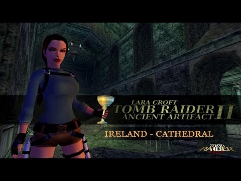 [TRLE] Tomb Raider : Ancient Artifact II (2015) - #03 - Back To Ireland : Cathedral