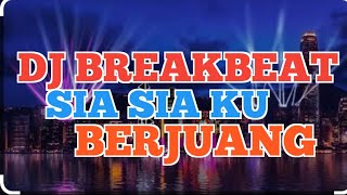Download lagu Sia Sia Ku Berjuang Breakbeat Terbaru Liriknya Bikin Nyesekdi Hati mp3 Download lagu Sia Sia Ku Berjuang Breakbeat Terbaru Liriknya Bikin Nyesekdi Hati mp3