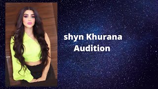 SHYN KHURANA AUDITION video