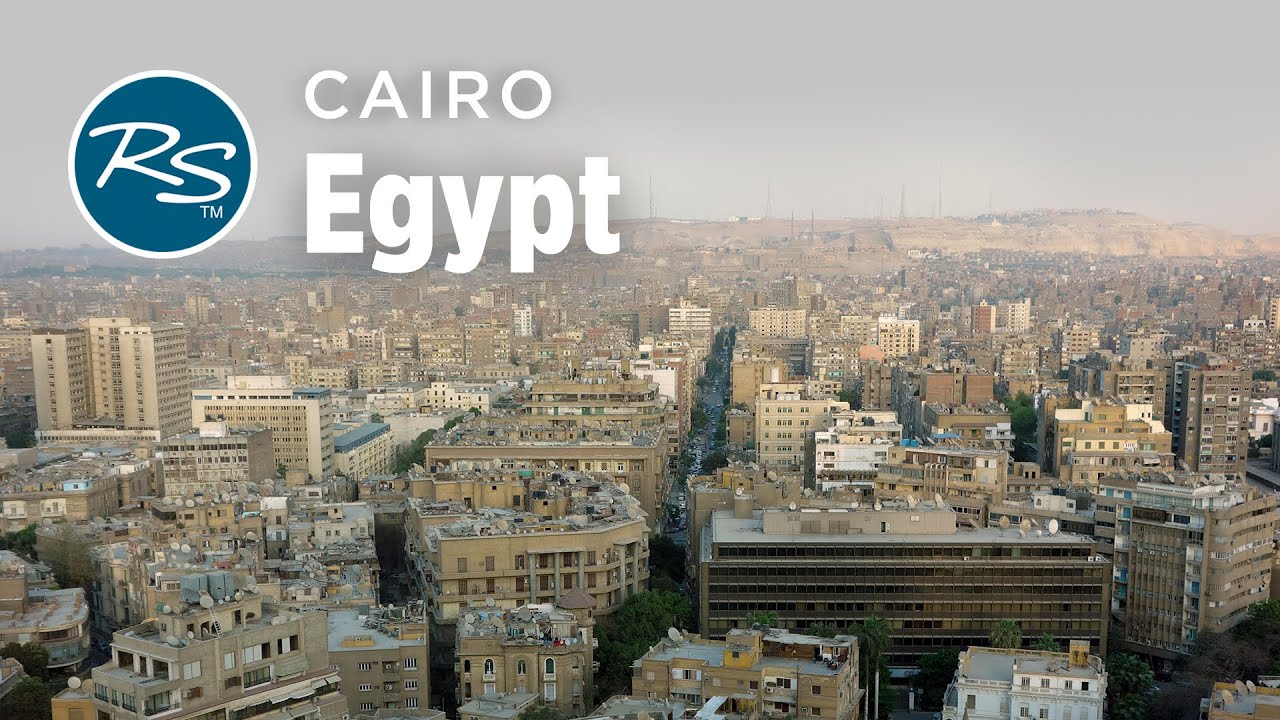 Cairo, Egypt: Chaotic Capital - Rick Steves Europe Travel Guide - Travel Bite