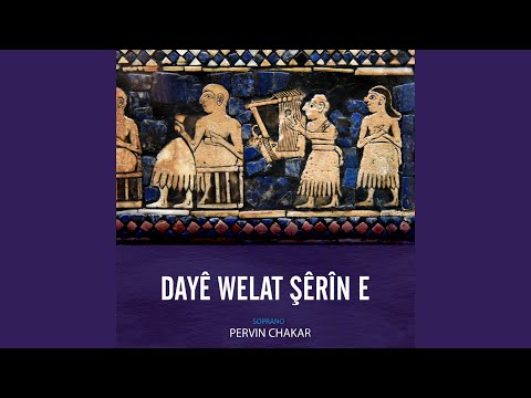 Dayê Welat Şêrîn e