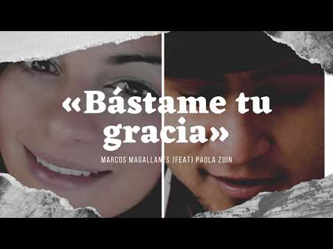 Bástame Tu Gracia - Marcos Magallanes