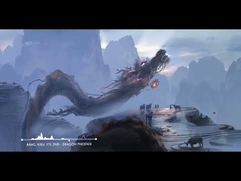 Bâng, Kixu, FTL 2nd - Dragon Phoenix (Original Mix)