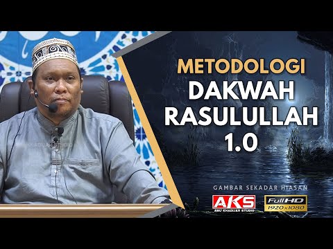 Metodologi Dakwah Rasulullah 1.0 | Ustaz Auni Mohamed