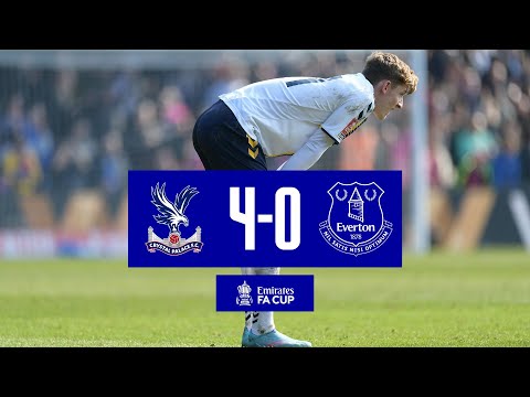 CRYSTAL PALACE 4-0 EVERTON | EMIRATES FA CUP HIGHLIGHTS