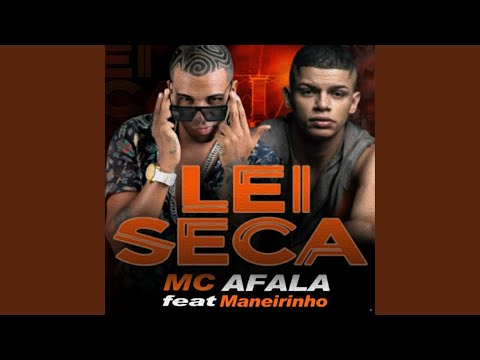 Lei Seca (feat. MC Maneirinho)