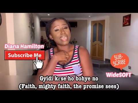 Diana Hamilton ~ Gyidi kɛse ho bɔhye no + Lyrics (Faith, mighty faith)