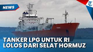 Kapal Tanker PG Indonesia Lolos dari Selat Hormuz, Angin Segar untuk Pasokan Energi Dalam Negeri