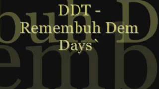 DDT - REMEMBUH DEM DAYS` [ BY REQUEST ]