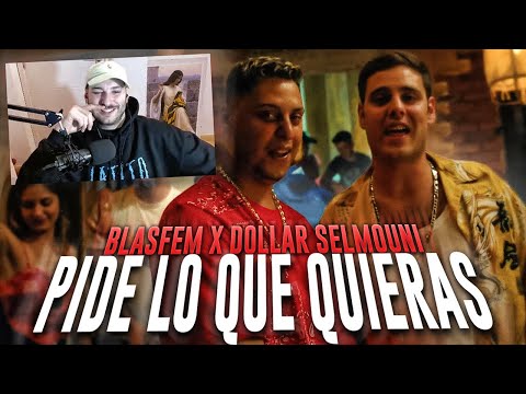 REACCION: BLASFEM X DOLLAR SELMOUNI - PIDE LO QUE QUIERAS
