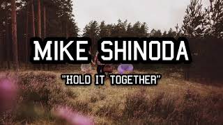 Mike Shinoda - Hold It Together (Sub. Español) 🎵&#39;