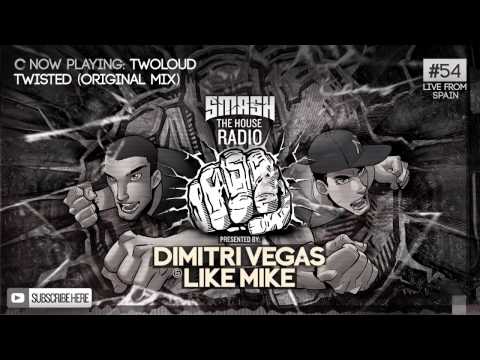 Dimitri Vegas & Like Mike - Smash The House Radio ep. 54