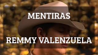 REMMY VALENZUELA - MENTIRAS ( LETRA ) ( ESTUDIO 2019 )