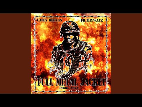 Full Metal Jacket (feat. FilthyWayz)