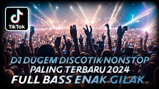 Download lagu DJ DUGEM DISCOTIK NONSTOP PALING TERBARU 2024 ⁉️ Dj Funkot Full Bass Viral ‼️ REMIX DJ KENCANG ABES mp3
