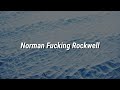 Lana Del Rey - Norman Fucking Rockwell (Lyrics)