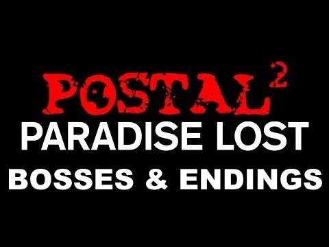 Postal 2: Paradise Lost - Final Bosses & All Endings (FULL)