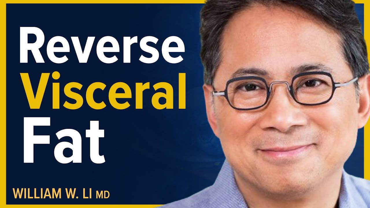 The 5 Things Stopping You From Losing Visceral Fat | Dr. William Li