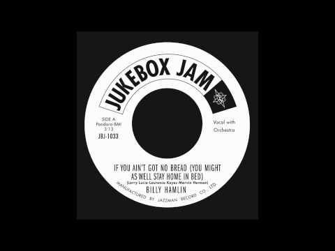 Jukebox Jam 33 -  Billy Hamlin -  If You Ain't Got No Bread