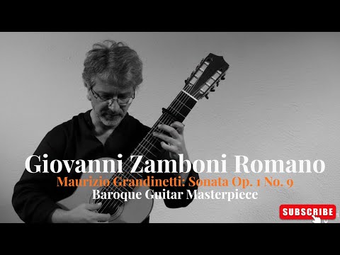Giovanni Zamboni Romano by Maurizio Grandinetti: Sonata Op. 1 No. 9 | Baroque Guitar Masterpiece