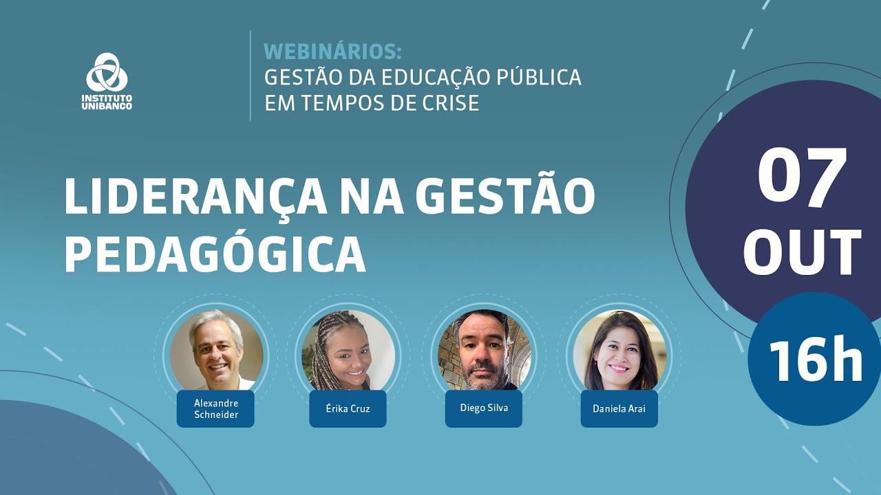 Liderança na Gestão Pedagógica | Gestão da Educação Pública em Tempos de Crise | Instituto Unibanco
