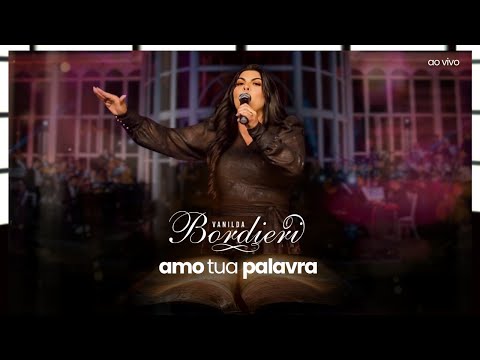 Vanilda Bordieri | Amo Tua Palavra (ao vivo) - DVD Cantando a Bíblia