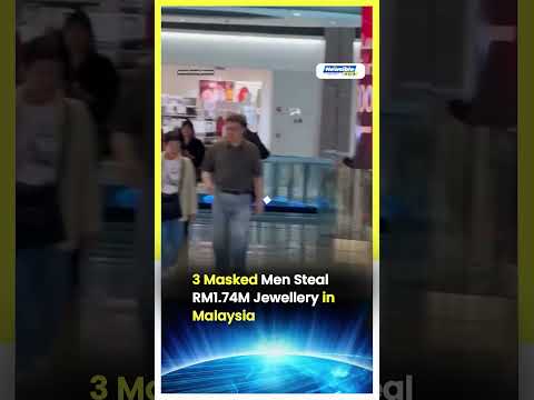RM1.74M Jewellery Stolen in Goldsmith Robbery