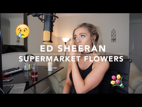 Ed Sheeran - Supermarket Flowers | Cover