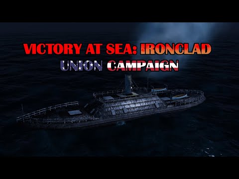 Victory at Sea: Ironclad - Union Campaign - Captured Confederate Ironclad