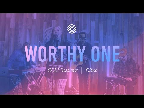CLINE - Worthy One | CCLI sessions