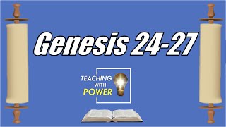 Genesis 24-27, Come Follow Me, (Feb 21-Feb 27)