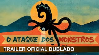 O Ataque dos Monstros 2023 Trailer Oficial Dublado