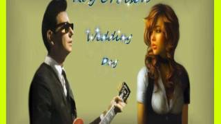 Roy Orbison  - Wedding Day