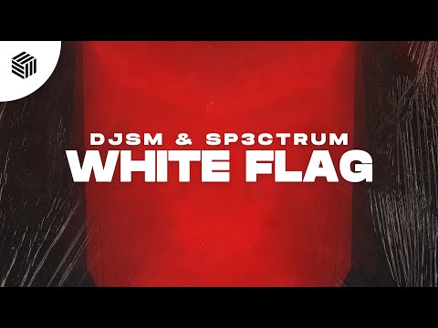 DJSM & SP3CTRUM - White Flag