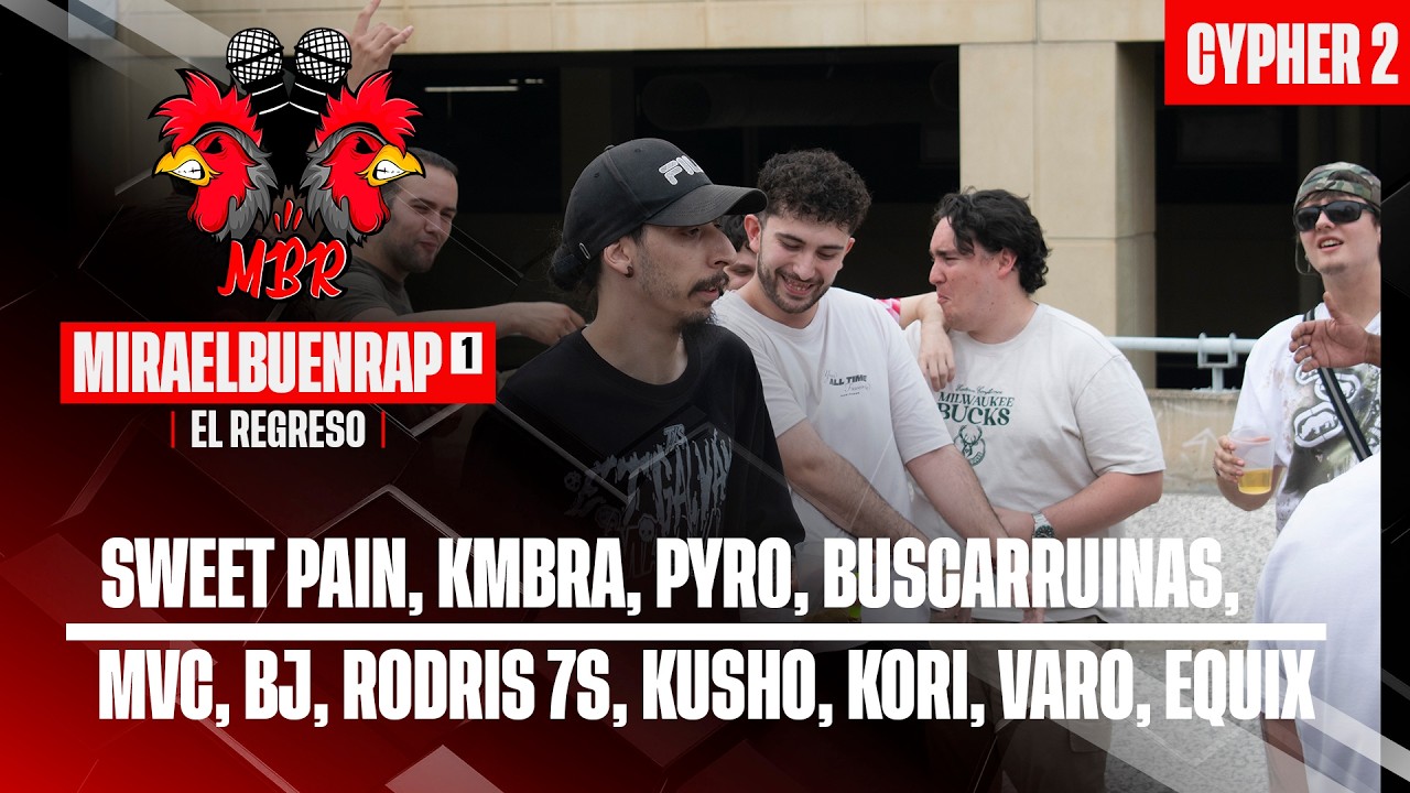 SWEET PAIN, KMBRA, PYRO, MVC... CYPHER 2 FILTROS FINAL NACIONAL MIRAELBUENRAP 1 "El regreso"