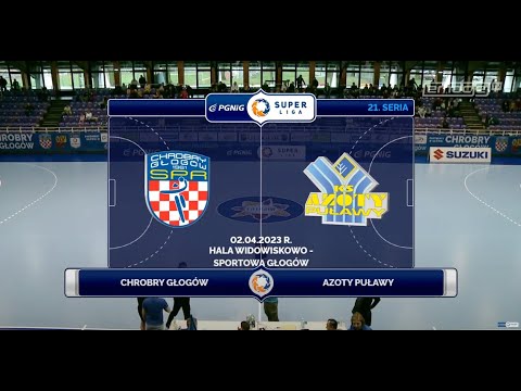 21. seria Chrobry Głogów - Azoty Puławy [SKRÓT]