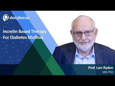 Incretin Based Therapy For Diabetes Mellitus, Dr. Lars Ryden