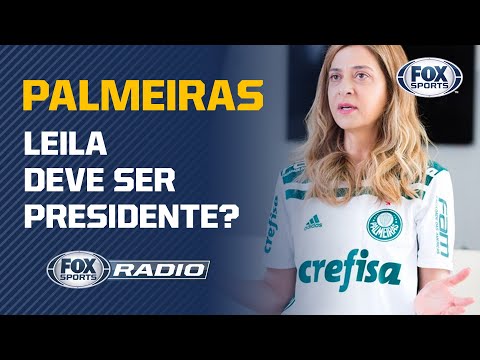 LEILA SERÁ A PRÓXIMA PRESIDENTE DO PALMEIRAS? Veja debate no FOX Sports Rádio
