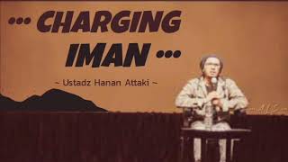 Download lagu Charging Iman ⁣~ 🎙CERAMAH USTADZ HANAN ATTAKI mp3