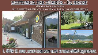 5# TEK Gümrük 3 Hedef; Dolomites'lere Giriş, Due Laghi Levico Kamp Ala