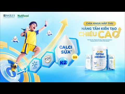 NUVI GROW HEIGHT MỚI - CÔNG THỨC CẢI TIẾN, HỖ TRỢ HẤP THU